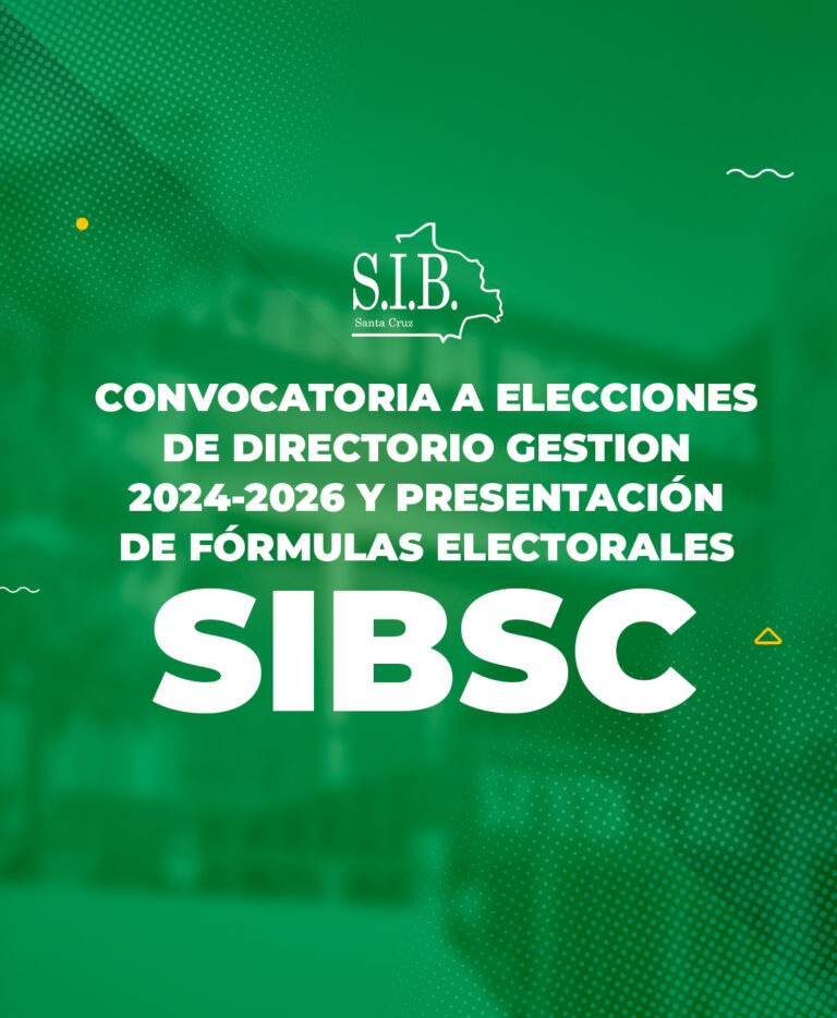 CONVOCATORIA A ELECCIONES DE DIRECTORIO GESTION 2024-2026 Y PRESENTACIÓN DE FÓRMULAS ELECTORALES